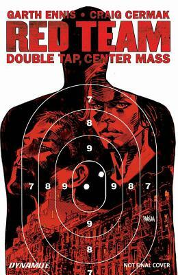 Garth Ennis' Red Team Volume 2: Double Tap, Center Mass by Garth Ennis