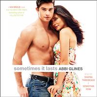 Sometimes It Lasts by Abbi Glines