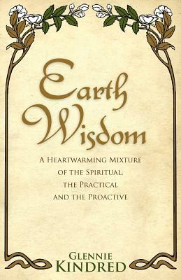 Earth Wisdom by Glennie Kindred