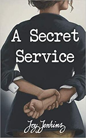 A Secret Service by Joy Jenkins