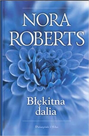 Blekitna Dalia by Nora Roberts