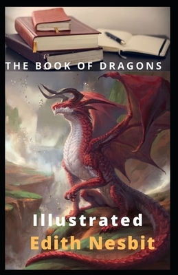 The Book of Dragons Illustrated by E. Nesbit