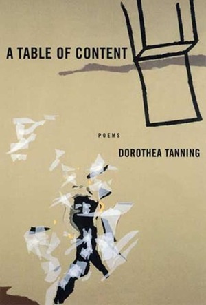 A Table of Content: Poems by Dorothea Tanning