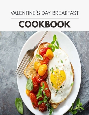 Valentine's Day Breakfast Cookbook: Reset Your Metabolism with a Clean Ketogenic Diet by Gabrielle Turner