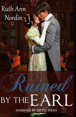 Ruined by the Earl by Ruth Ann Nordin