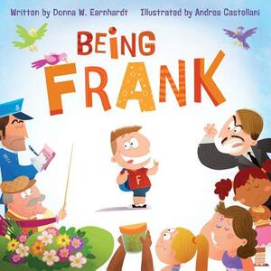 Being Frank by Donna W. Earnhardt