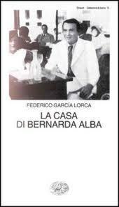 La casa di Bernarda Alba by Vittorio Bodini, Federico García Lorca