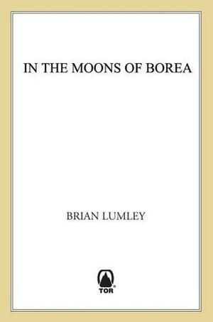 In the Moons of Borea: In The Moons of Borea by Brian Lumley