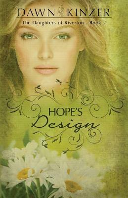 Hope's Design by Dawn Kinzer