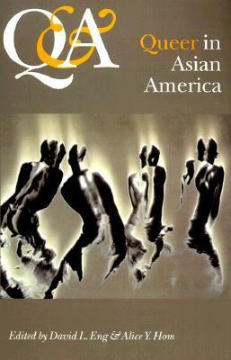 QA Queer And Asian: QueerAsian In America by Alice Y. Hom, David L. Eng