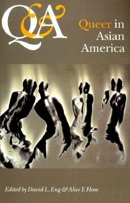 Q&A: Queer in Asian America by Alice Y. Hom, David L. Eng