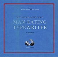 Man-Eating Typewriter by Richard Milward