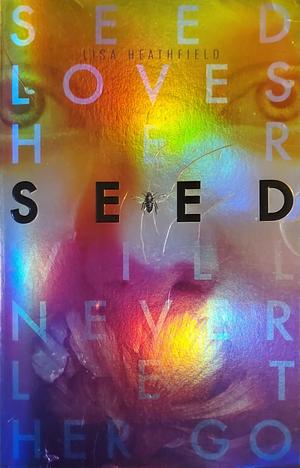 Seed by Lisa Heathfield