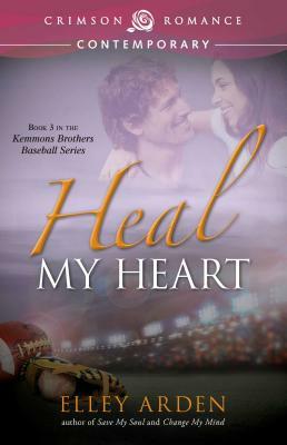 Heal My Heart by Elley Arden