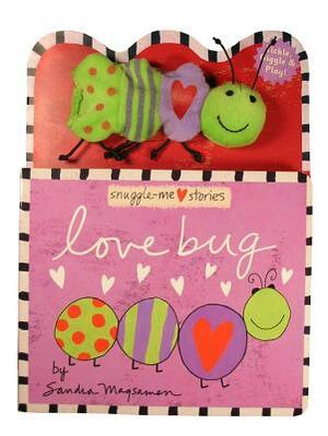 Love Bug [With Finger Puppet] by Sandra Magsamen