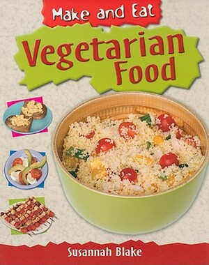 Vegetarian Food by Susannah Blake