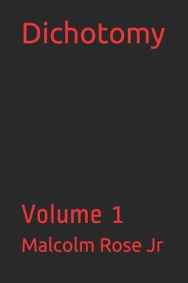 Dichotomy: Volume 1 by Malcolm Rose