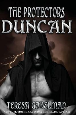 Duncan (The Protectors Series) Book #3 by Teresa Gabelman