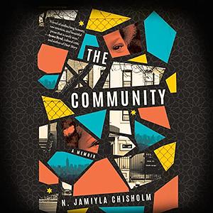 The Community: A Memoir by N. Jamiyla Chisholm