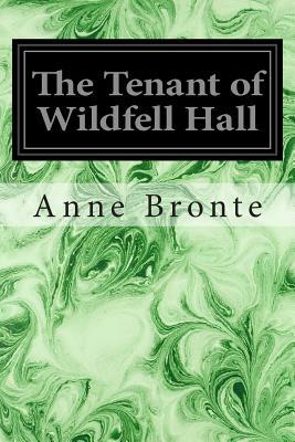 The Tenant of Wildfell Hall by Anne Brontë