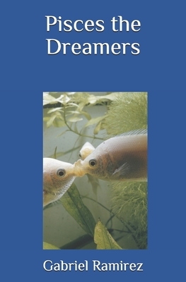 Pisces the Dreamers by Gabriel Ramirez