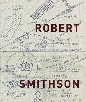 Robert Smithson by Alexander Alberro