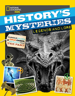 History's Mysteries: Legends and Lore by Anna Claybourne