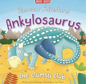 Ankylosaurus: The Clumsy Club by Fran Bromage