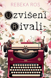 Uzvišeni rivali by Rebecca Ross
