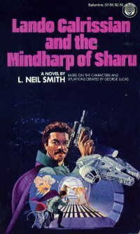 Lando Calrissian and the Mindharp of Sharu by L. Neil Smith