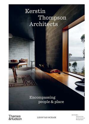 Kerstin Thompson Architects by Fleur Watson, Leon van Schaik