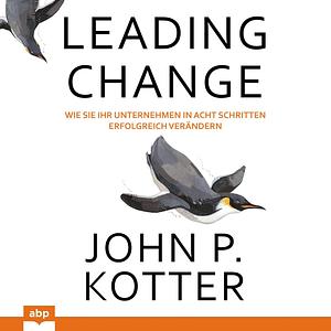 Leading Change by John P. Kotter