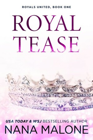 Royal Tease by Nana Malone