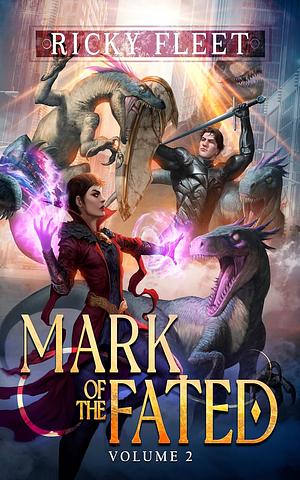 Mark of the Fated 2: A LitRPG Adventure by Ricky Fleet