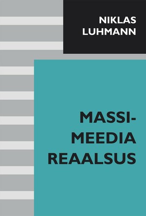 Massimeedia reaalsus by Niklas Luhmann