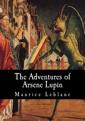 The Adventures of Arsene Lupin by Maurice Leblanc