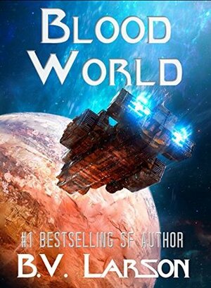 Blood World by B.V. Larson