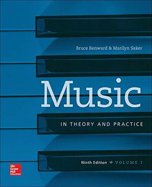 Music in Theory and Practice, Volume 1 by Bruce Benward, Marilyn Saker