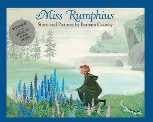 Miss Rumphius by Barbara Cooney