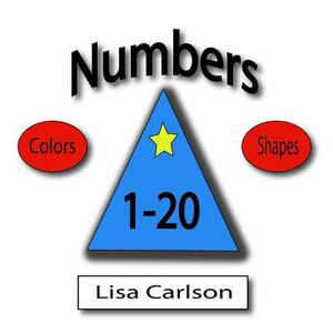 Numbers 1-20: Learning numbers by Lisa Carlson