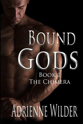 Bound Gods: The Chimera by Adrienne Wilder