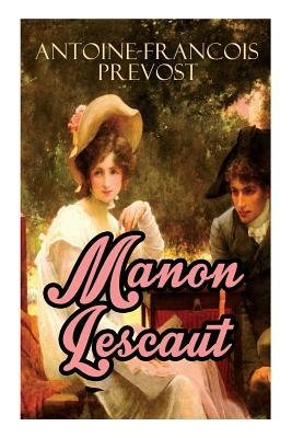 Manon Lescaut: Die Abenteuer der Manon Lescaut und des Chevalier des Grieux by Abbé Prévost, Wilhelm Cremer