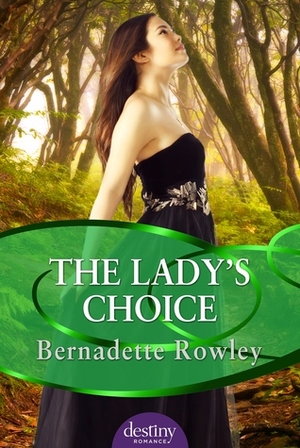 The Lady's Choice by Bernadette Rowley