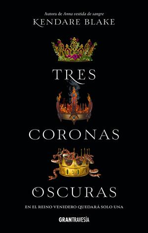 Tres coronas oscuras by Kendare Blake