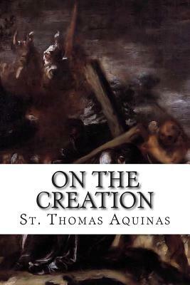On the Creation by St. Thomas Aquinas