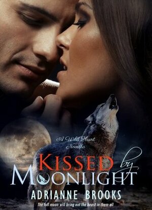 Kissed by Moonlight by Adrianne Brooks