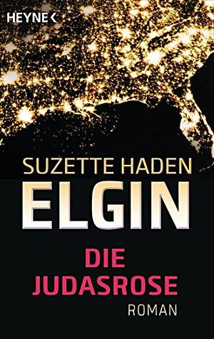 Die Judasrose by Suzette Haden Elgin