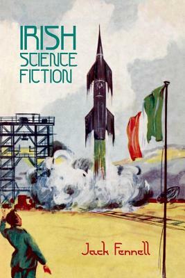 Irish Science Fiction by Jack Fennell