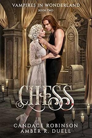 Chess by Amber R. Duell, Candace Robinson