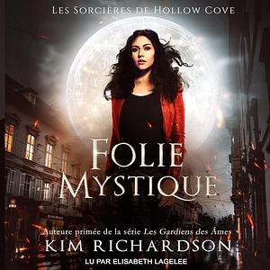 Folie Mystique by Kim Richardson